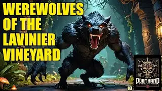 Wandermount Werewolves of the Lavinier Vineyard | Agoth Doomhand & the Skulls of Power