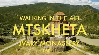 🇬🇪 Mtskheta. Jvari Monastery | Georgia