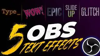 5 Insane OBS Text Effects That Make Your Stream Look PRO