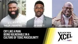 Cry Like A Man: Being Vulnerable In A Culture of Toxic Masculinity