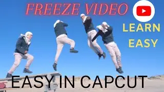 Capcut Video Editing Complete Tutorial || Freeze Frame Clone Trail - Easy Seekhy Capcut Ab Sekhy.