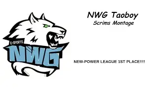 NWG TaoBoy 1ST PLACE NEW-POWER LEAGUE!!!! | NWG TaoBoy scrims montage