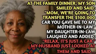 During Dinner, My Son Smirked: I'll Transfer The Car You Gave Me To My Mother-In-Law