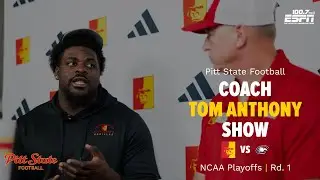 PLAYOFFS ROUND ONE: Pitt State Football Coach Tom Anthony Show with DL James Smith