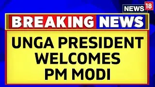 PM Modi's U.S. Visit | UNGA President Csaba Korosi Expresses Pleasure On PM Modi's Visit | News18