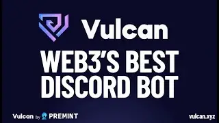Vulcan - The best web3 Discord Bot