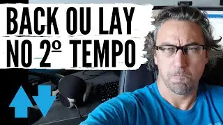 Back ou Lay no 2º Tempo - Trade Esportivo