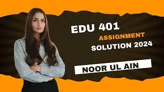 Edu 401 assignment 1 Solution 2024|