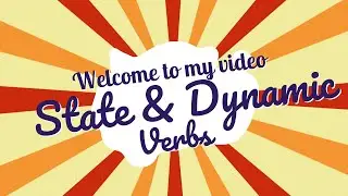 State Verbs vs Dynamic Verbs | English Grammar Explained with Examples