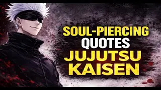 These Jujutsu Kaisen Quotes Will Awaken Your Inner Strength...!! Anime Quotes