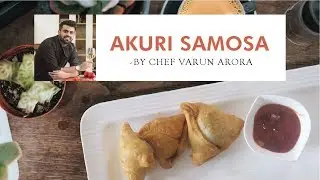 Akuri Samosa | Egg Stuffed Samosa Recipe | Chef Varun Arora