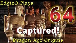 EdgieO Plays Dragon Age Origins Part 64
