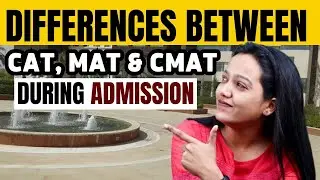 CAT vs MAT vs CMAT || Colleges To Target || Differences you should know || Choose the Entrance Exam