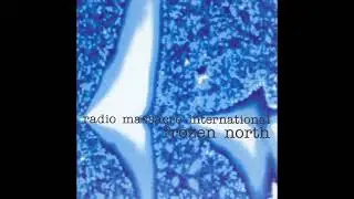 Radio Massacre International&nbsp;&ndash;&nbsp;Frozen North (Full Album)