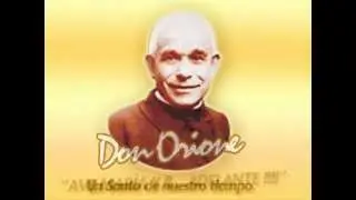 Don Orione, un Santo de nuestro tiempo...