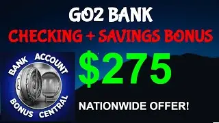 GO2 Bank Nationwide $275 Checking and Savings Account Bonus! LIMITED TIME OFFER! FAST PAYING BONUS!