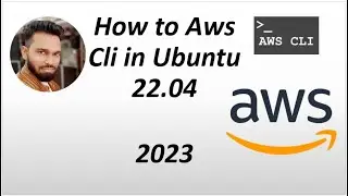 Install AWS CLI In Ubuntu 22.04  | 2023