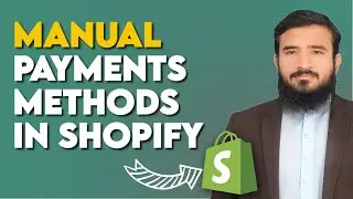 Other Manual Payment Methods In Shopify | Lesson 30