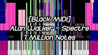 [Black MIDI] Alan Walker - Spectre