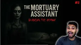 Burning The Demon - The Mortuary Assistant #2