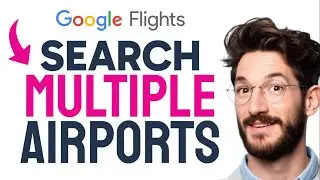 How to SEARCH Multiple Airports on Google Flights (Step by Step)