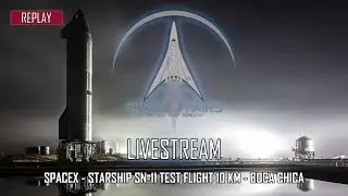 SpaceX - Starship SN-11 - Test Flight 10 km - March 30, 2021