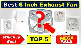 Best 6 Inch Exhaust Fan in India 2026 with Price 🔥 सबसे अच्छे 6 इंच का एग्जॉस्ट फैन