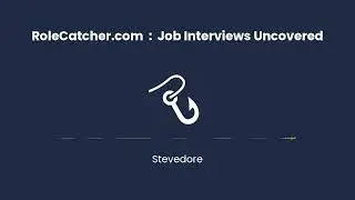 Stevedore : Job Interviews Uncovered