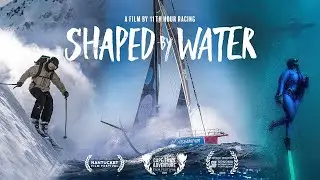 Shaped by Water &mdash; A Film by 11th Hour Racing