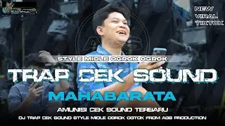 DJ TRAP CEK SOUND MAHABARATA |&bull;STYLE MIDLE OGROK OGROK BASS HOROR AMUNISI TERBARU YANG LAGI DI NANTI