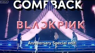 BLACKPINK - COMEBACK / ANNIVERSARY SPECIAL EDIT / KPOP EDIT / CAPCUT