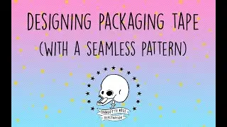 DESIGNING PACKAGING TAPE - WITH SEAMLESS PATTERN and using Sticker Mule
