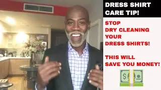 STOP Dry Cleaning Your Dress Shirts! This Video Will Save You Money!
