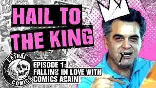 Lethal Comics YouTube Show - Falling In Love With Comics Again (Pilot Episode) S01E01