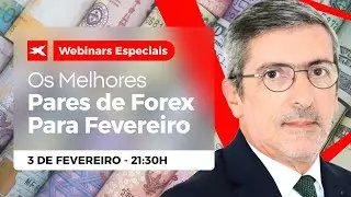 Os Melhores Pares de FOREX Para FEVEREIRO | Webinar especial | XTB