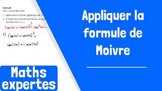 Comment appliquer la formule de Moivre ?