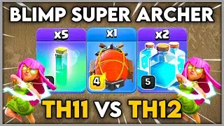 BLIMP SUPER ARCHER STRATEGY TH11 | TH11 VS TH12 IN CLASSIC STYLE | Clash of Clans