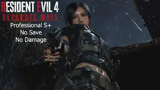 Resident Evil 4 Remake | Separate Ways New Game Professional No Save No Damage