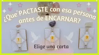 Tarot Interactivo ❤️¿Que PACTOS de ALMA 🕊hiciste con esa PERSONA? 👉Elige una Carta 🔮Tarot Espiritual
