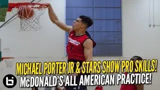 Michael Porter Jr & HS Stars Show Pro Skills at McDonald's All American Practice!