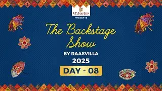 THE BACKSTAGE SHOW OF RAASVILLA 2025 | WITH MYSTIC GROOVES | DAY 08