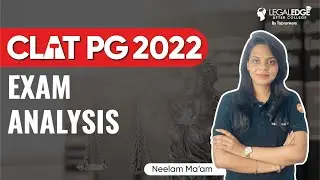 CLAT PG 2022 Paper Analysis | CLAT 2022 Paper Solving & Difficulty Level | Legal Edge After College
