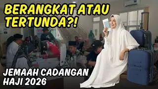 Jemaah Cadangan Haji 2026 Siapa Berangkat, Siapa Tertunda, Ini Penjelasannya