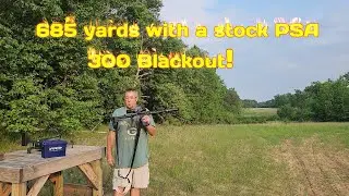 685 Yards with a Stock PSA 300 Blackout pistol 