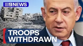 Israel withdraws troops from Gaza | 9 News Australia