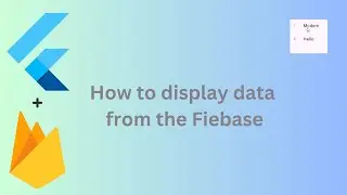 How to Fetch/Display data from Firebase in Flutter || Flutter x Firebase Tutorial