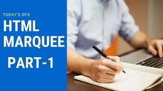 marquee in html | Scrolling Content (Marquee Tag) | TODAY's GFx
