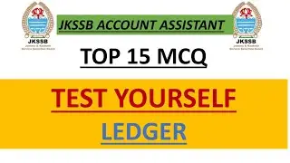 Test yourself || LEDGER || JKSSB ACCOUNT ASSISTANT || ACCOUNTANCY
