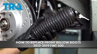 How to Replace Front Bellow Boots 2012-2019 Fiat 500
