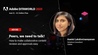 ADW23-D3-S07 &ndash; Adobe &ndash; Collaborative Content Reviews and Approvals made easy